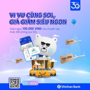 giam 100 000 dong khi dat ve may bay va khach san qua ung dung shinhan sol viet nam 6543b1eba0c51