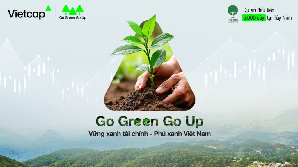 vietcap ra mat du an go green go up vung xanh tai chinh phu xanh viet nam 68229fc63f5e0