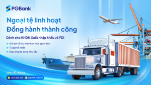 pgbank trien khai goi uu dai tai chinh toan dien cho doanh nghiep xuat nhap khau va fdi 687068301ad66